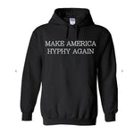 MAKE AMERICA HYPHY AGAIN HOODIE (BLACK)