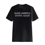 MAKE AMERICA HYPHY AGAIN T-SHIRT (BLACK)