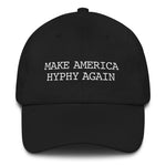 MAKE AMERICA HYPHY AGAIN DAD HAT (BLACK)